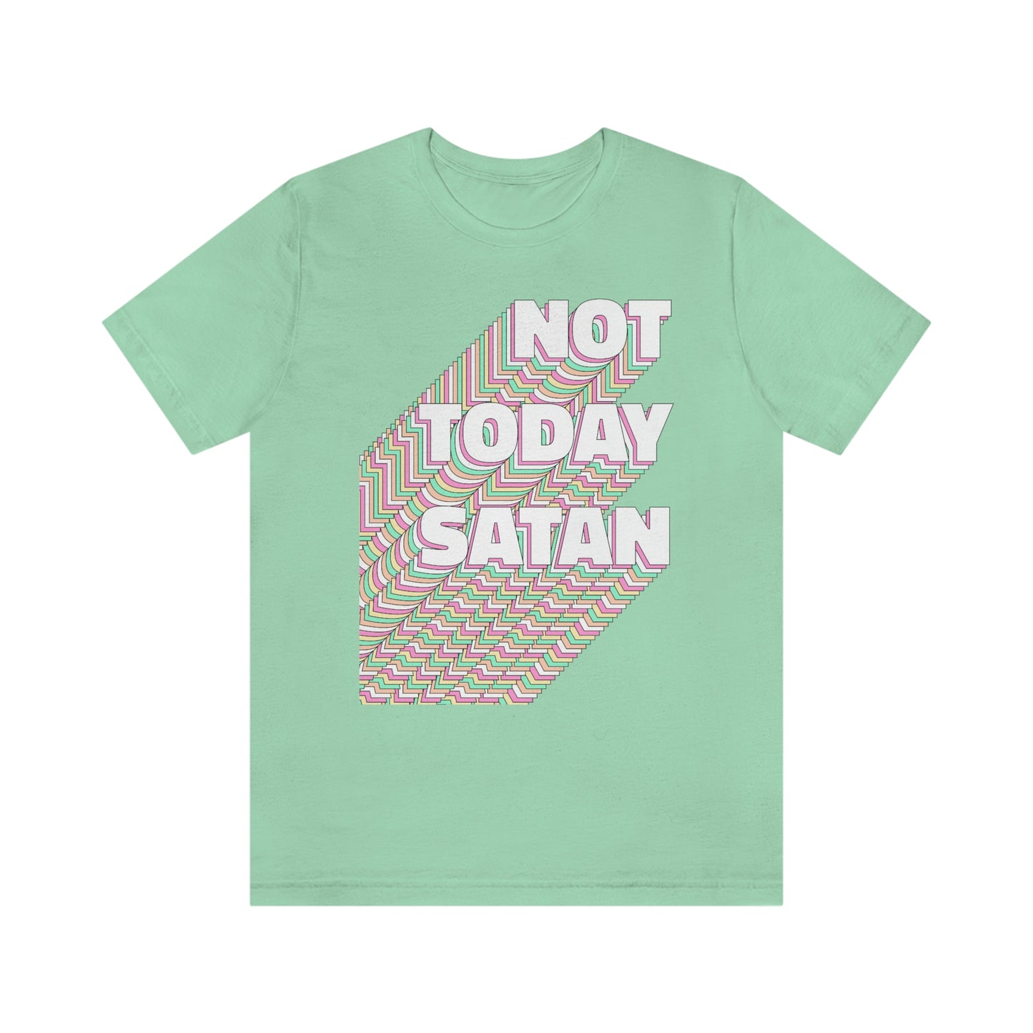 Not Today Satan Shirt