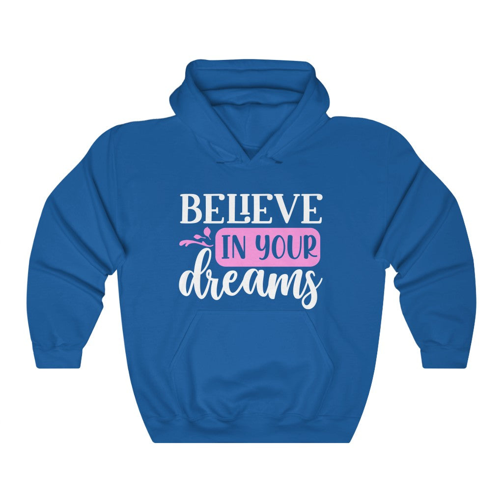 Believe In Your Dreams Women's Hoodie Heavy Sweatshirt