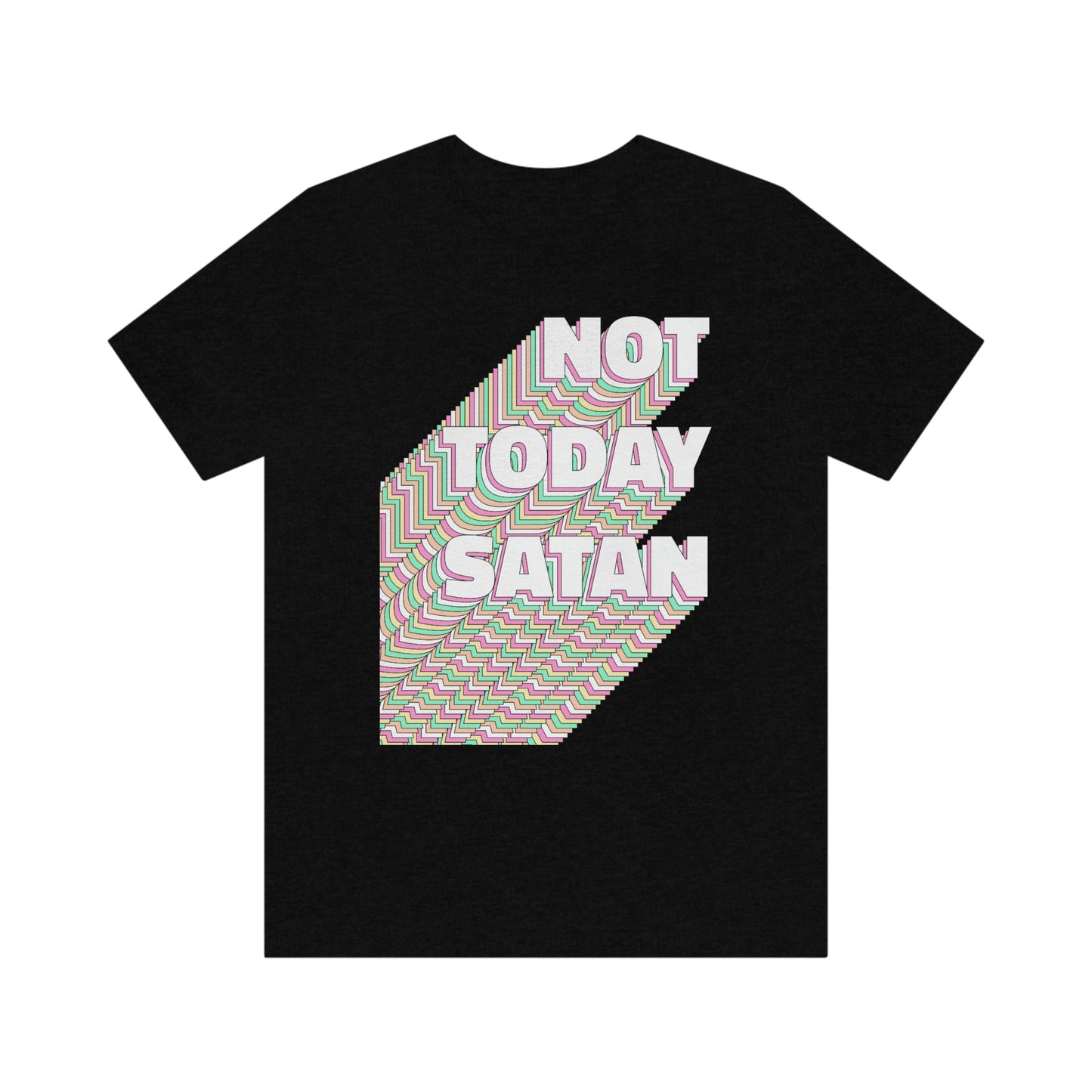 Not Today Satan Shirt