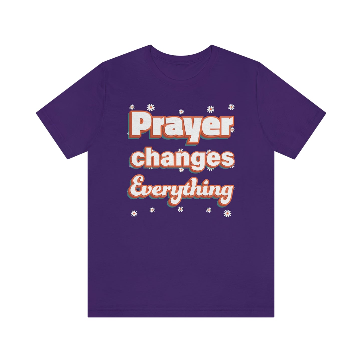Prayer Changes Everything Shirt