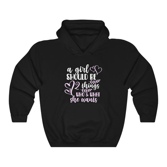 Girls Should Be 2 Things: Who & What She Wants Women's Hoodie Heavy Sweatshirt