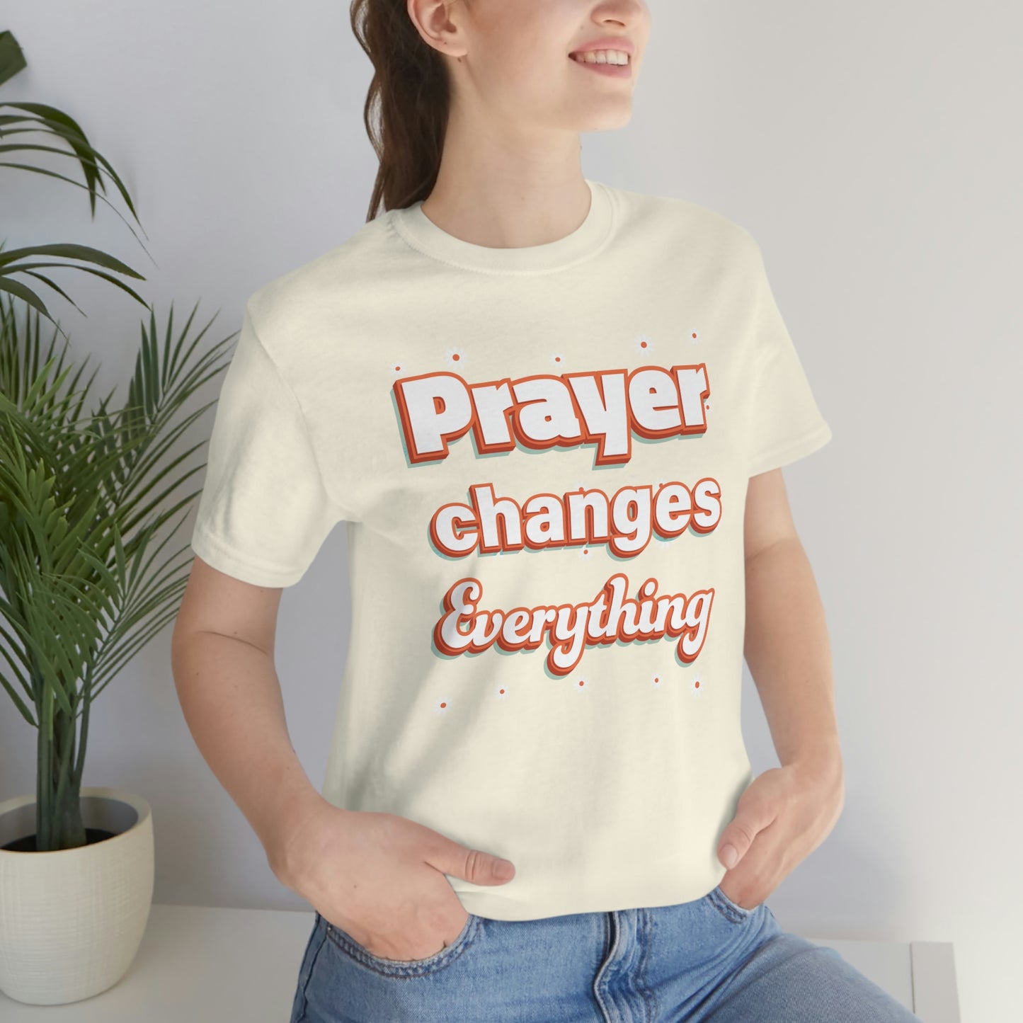 Prayer Changes Everything Shirt