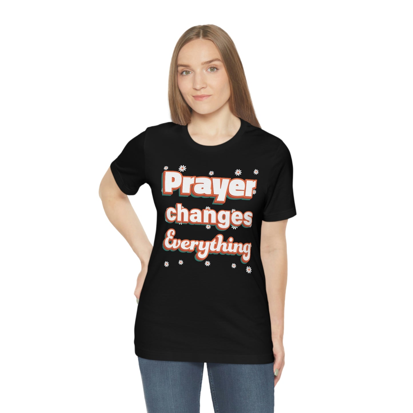 Prayer Changes Everything Shirt