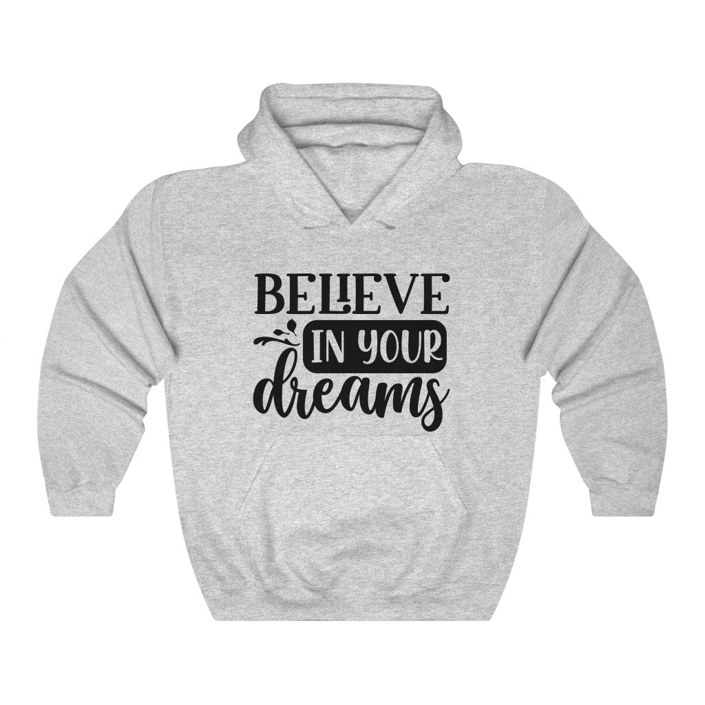 Believe In Your Dreams Women's Hoodie Heavy Sweatshirt