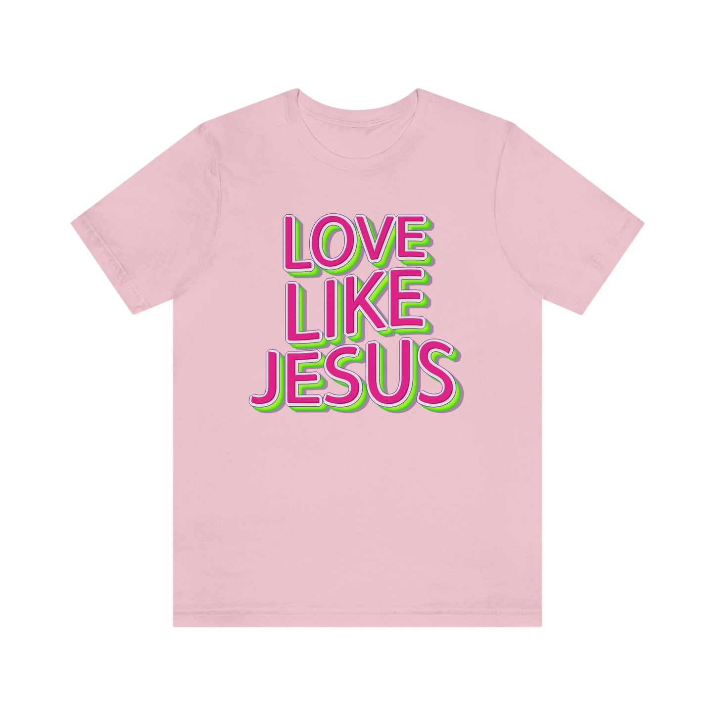 Love Like Jesus Shirt
