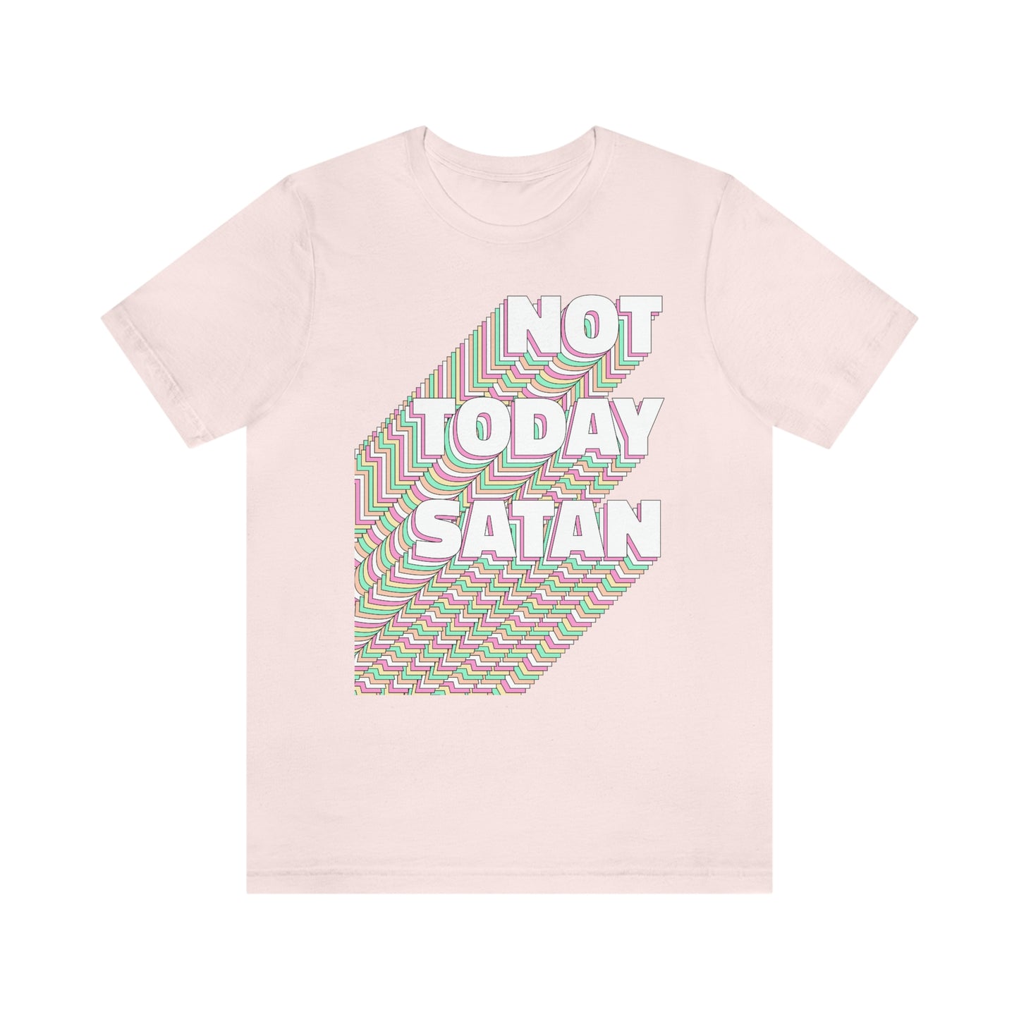 Not Today Satan Shirt