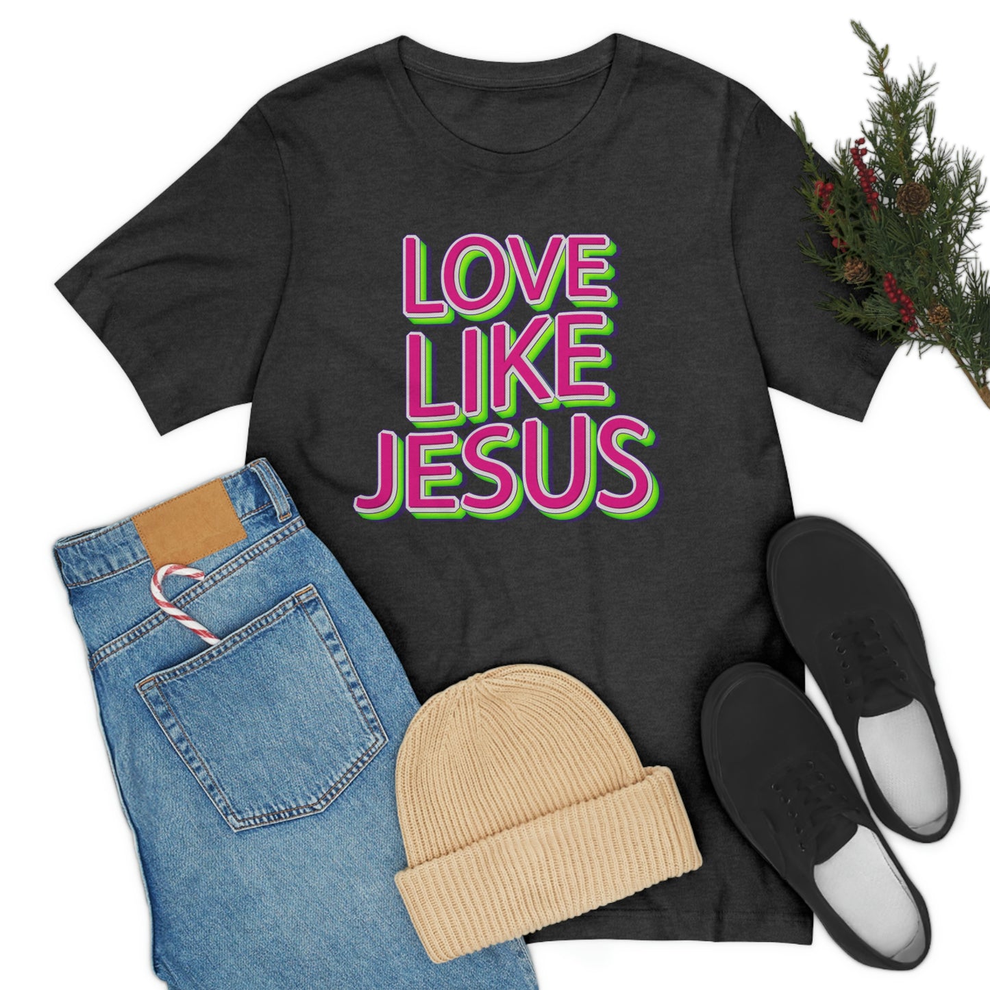 Love Like Jesus Shirt