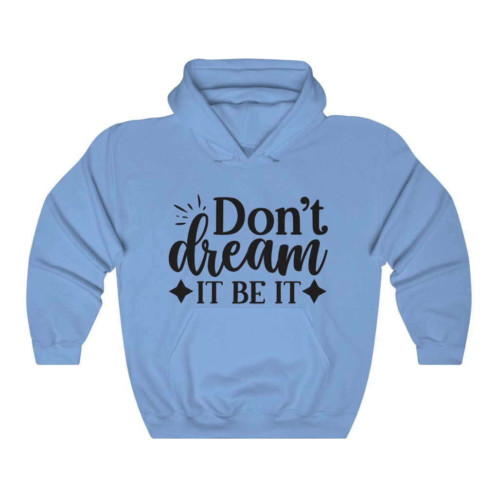 Don't Dream It Be It Women's Hoodie Heavy Sweatshirt