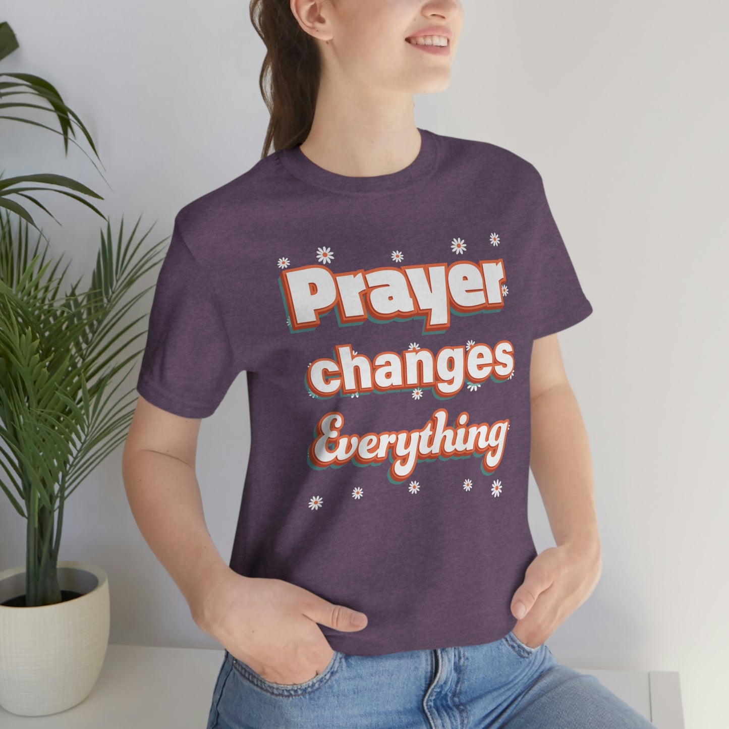 Prayer Changes Everything Shirt