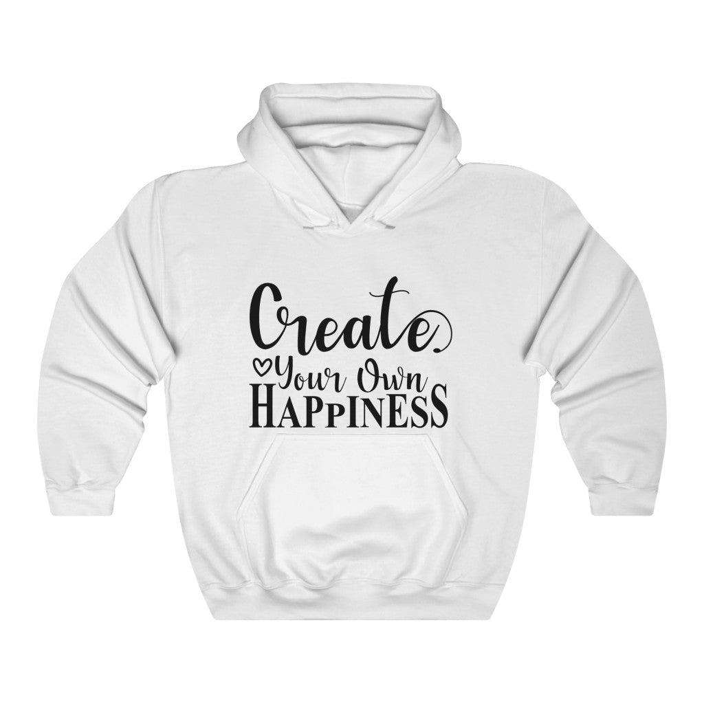 Create Your Own Happiness Women's Hoodie Heavy Sweatshirt