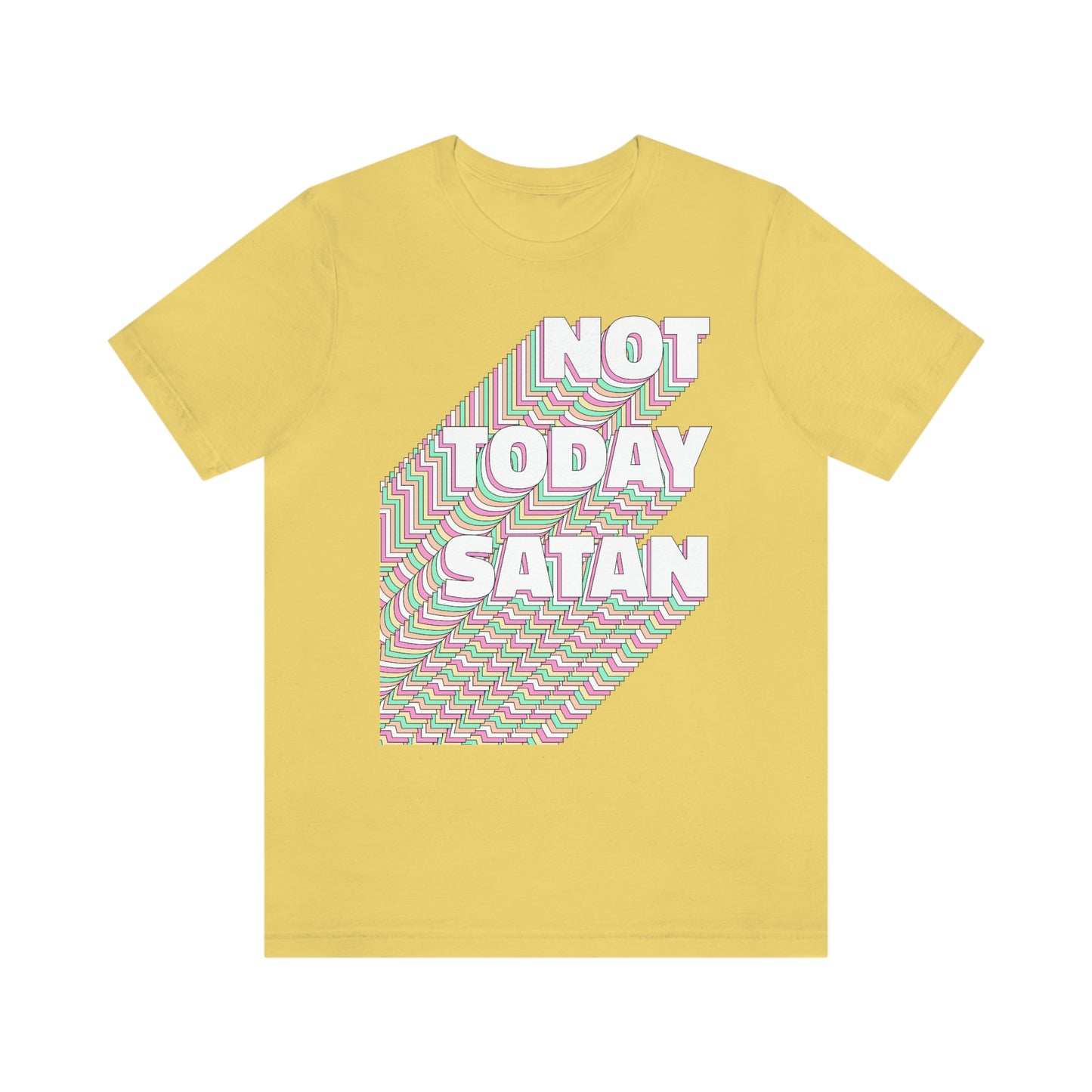 Not Today Satan Shirt