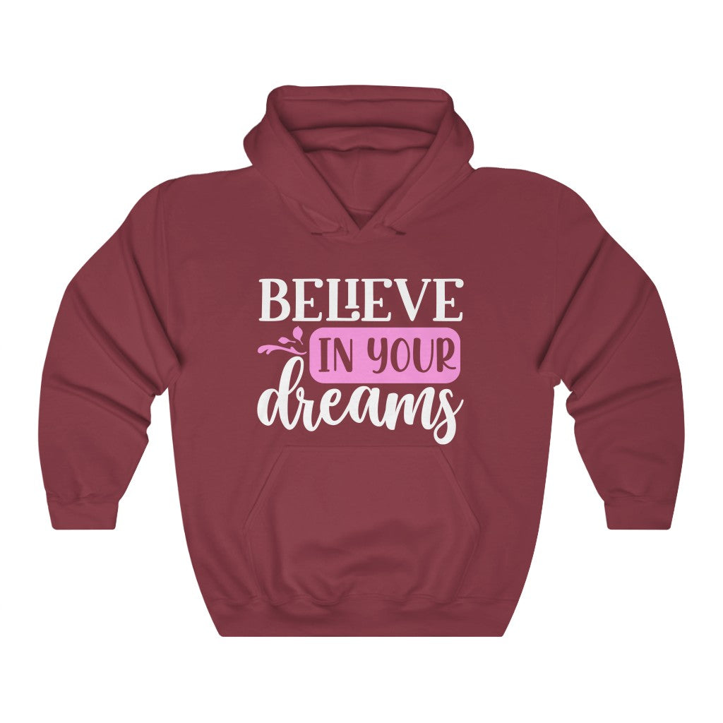 Believe In Your Dreams Women's Hoodie Heavy Sweatshirt