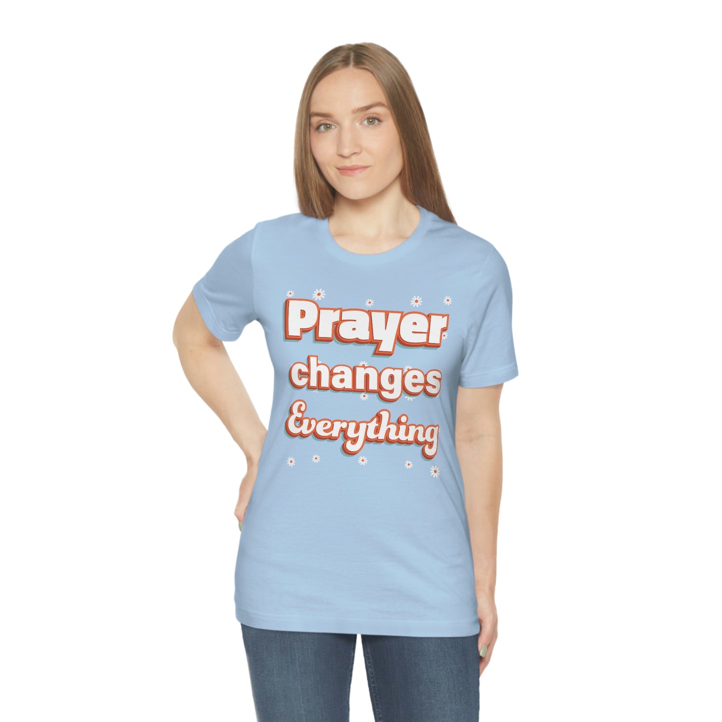 Prayer Changes Everything Shirt