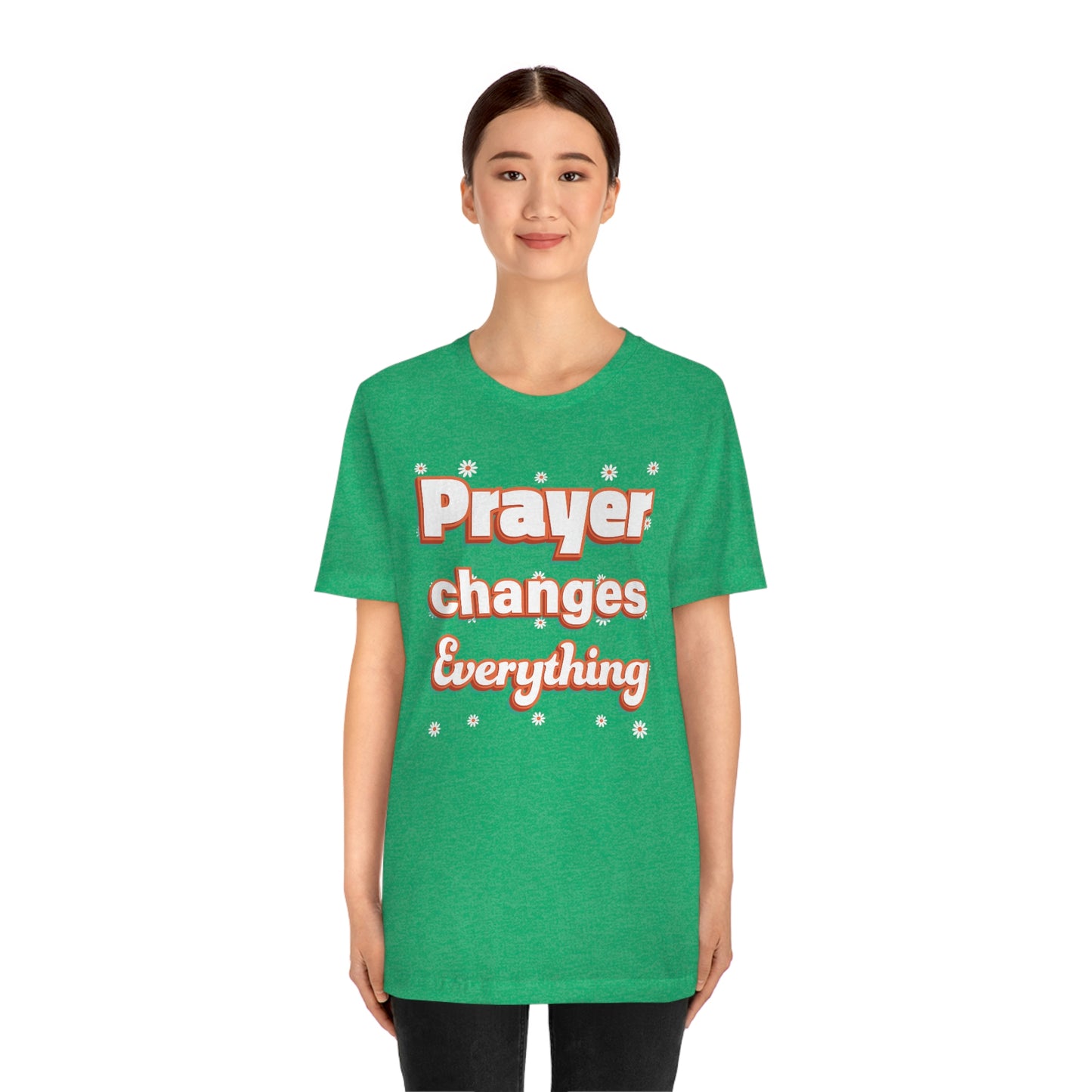 Prayer Changes Everything Shirt