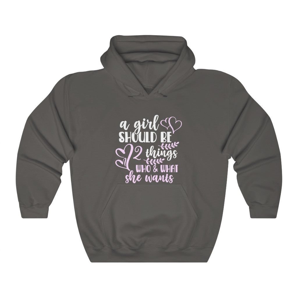 Girls Should Be 2 Things: Who & What She Wants Women's Hoodie Heavy Sweatshirt