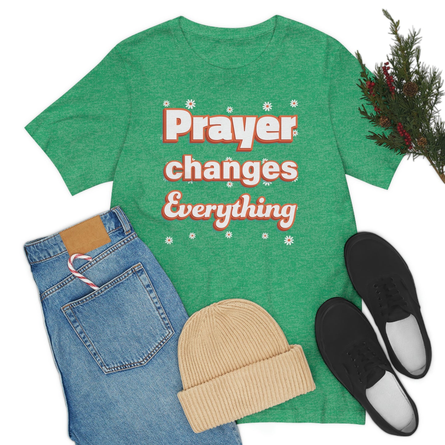 Prayer Changes Everything Shirt