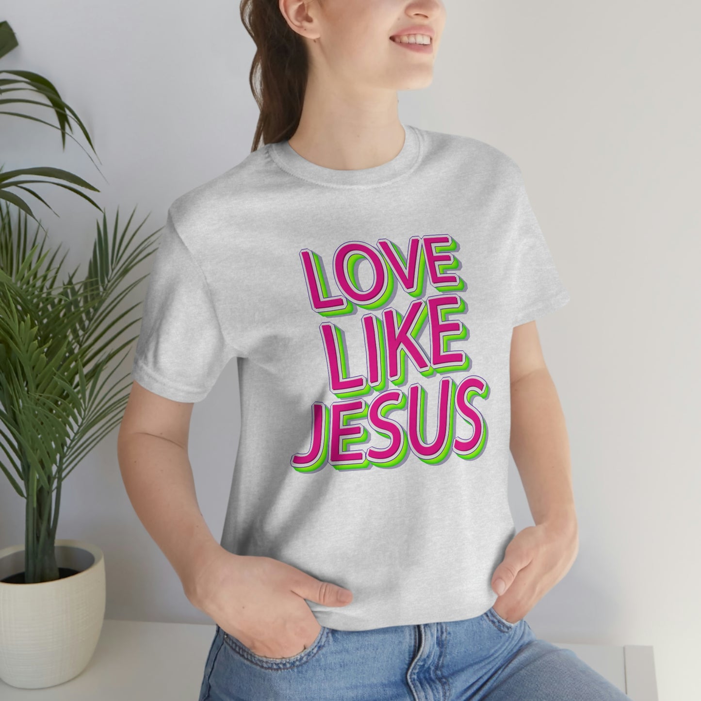Love Like Jesus Shirt