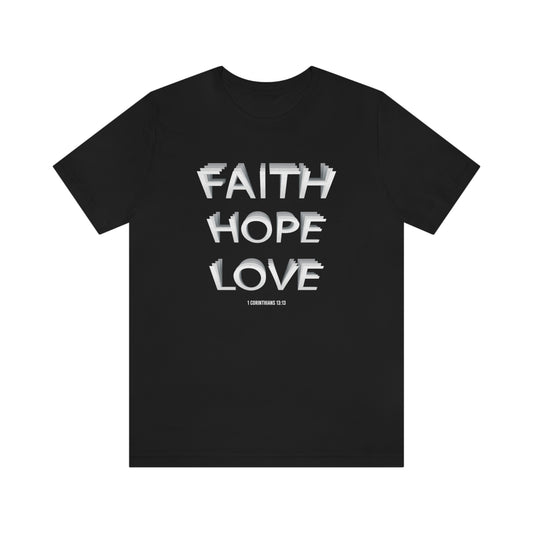 Faith, Hope, Love Shirt