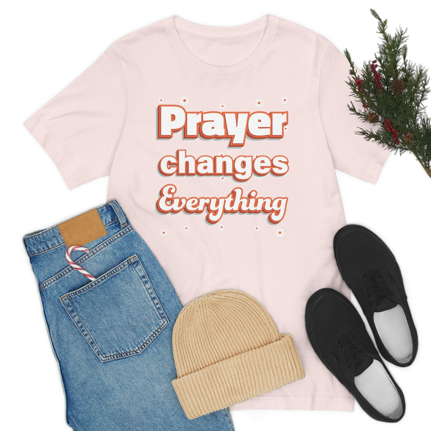 Prayer Changes Everything Shirt