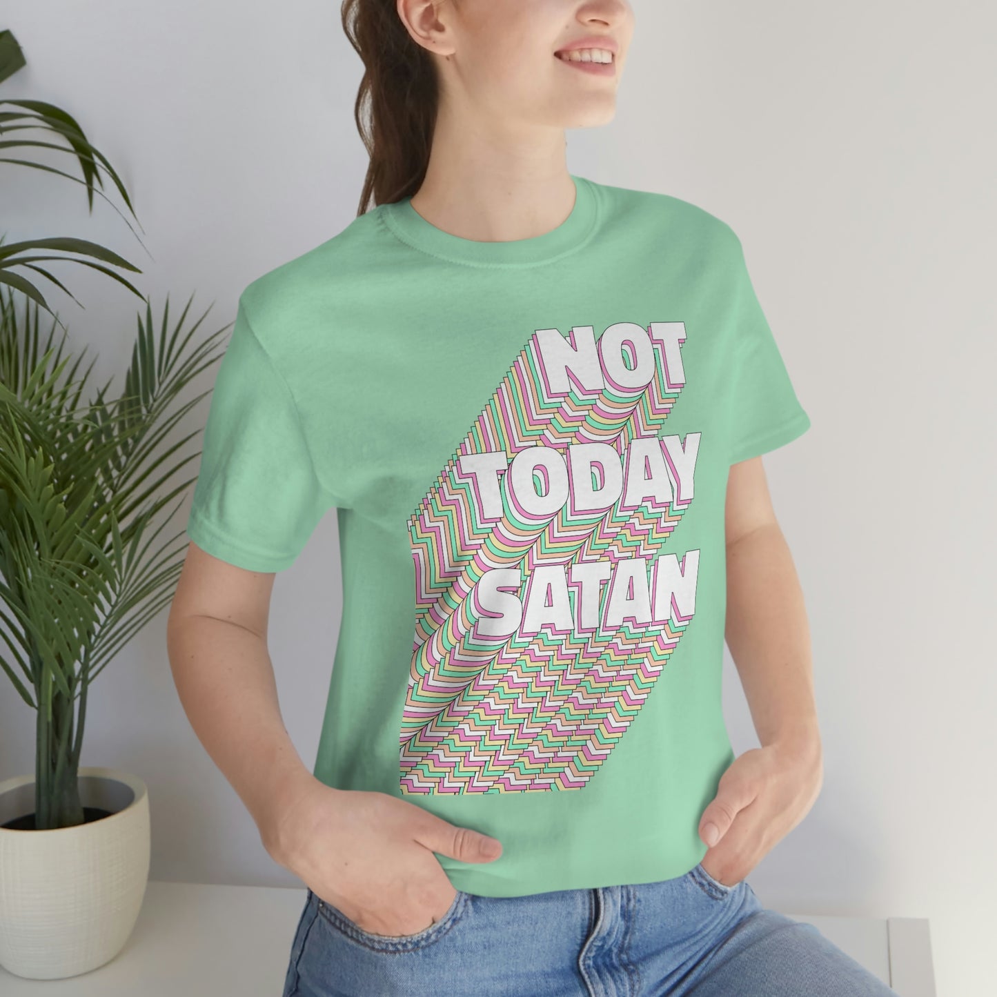 Not Today Satan Shirt