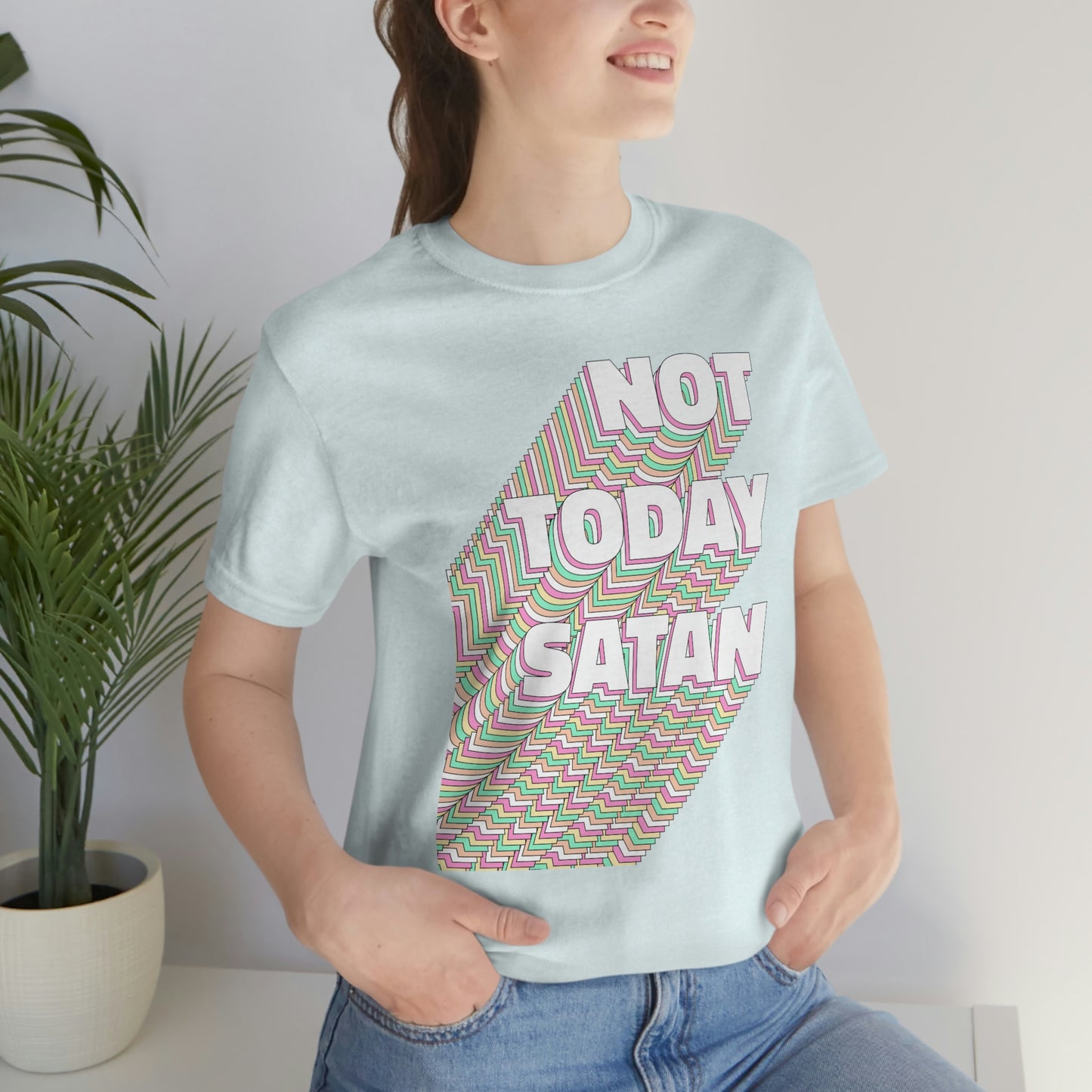 Not Today Satan Shirt