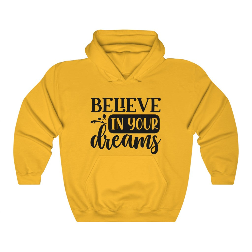 Believe In Your Dreams Women's Hoodie Heavy Sweatshirt