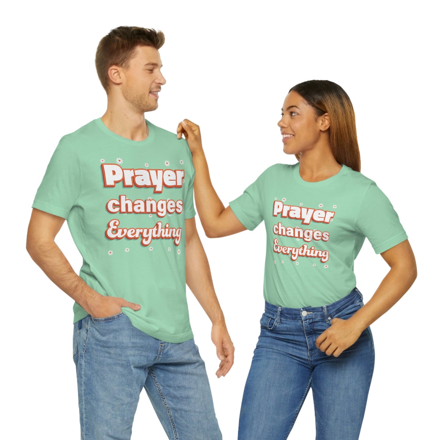 Prayer Changes Everything Shirt