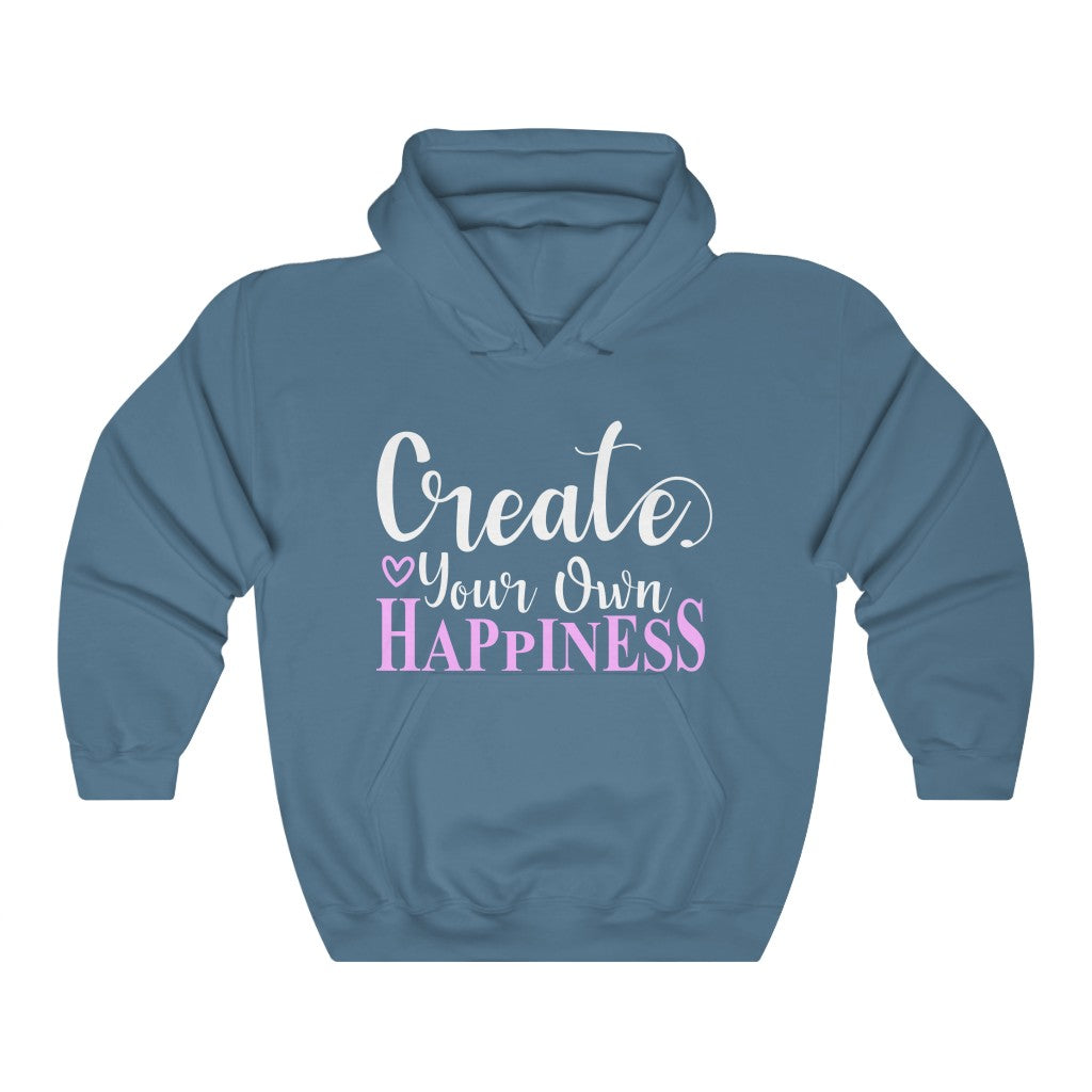 Create Your Own Happiness Women's Hoodie Heavy Sweatshirt