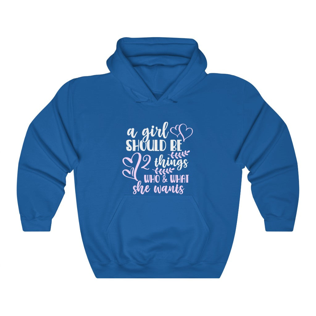 Girls Should Be 2 Things: Who & What She Wants Women's Hoodie Heavy Sweatshirt