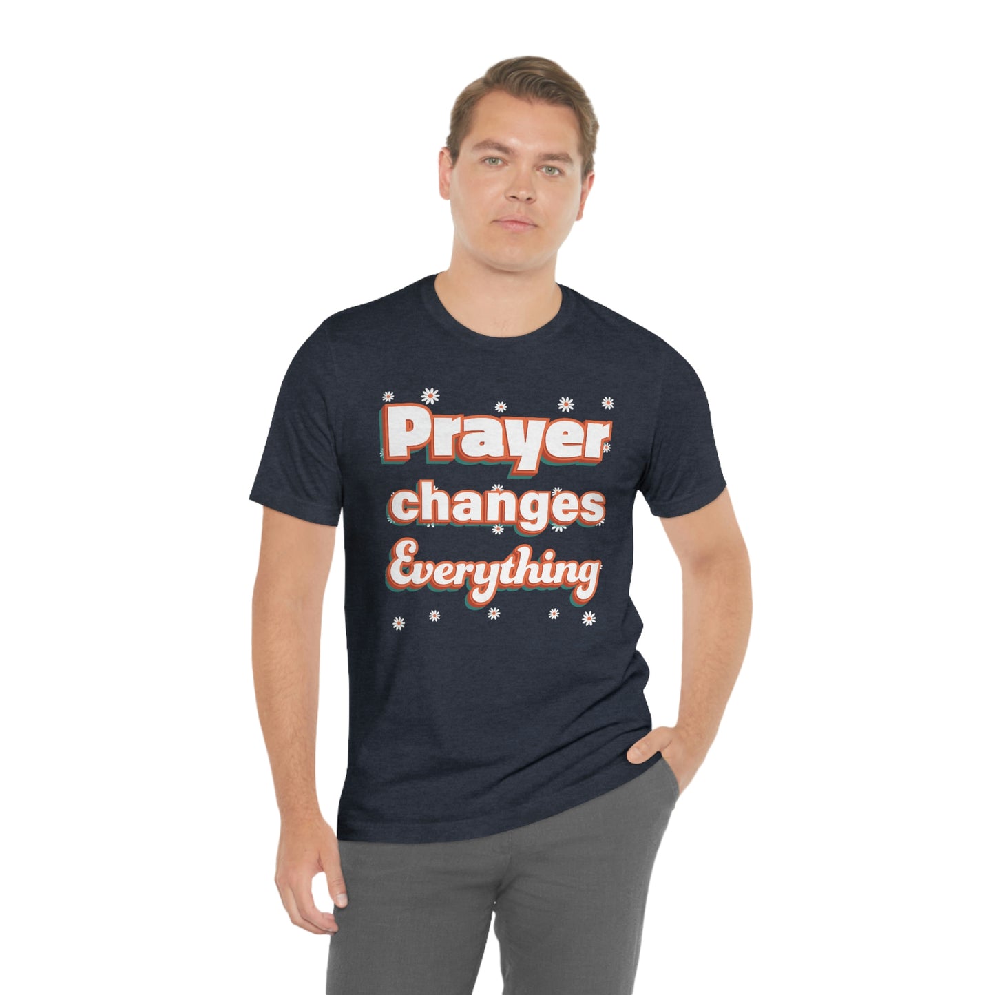 Prayer Changes Everything Shirt