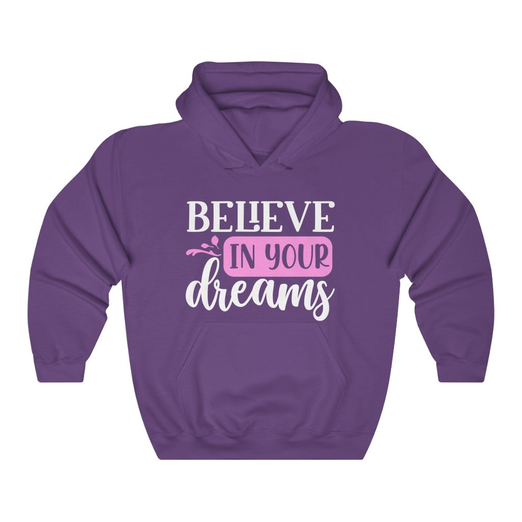 Believe In Your Dreams Women's Hoodie Heavy Sweatshirt