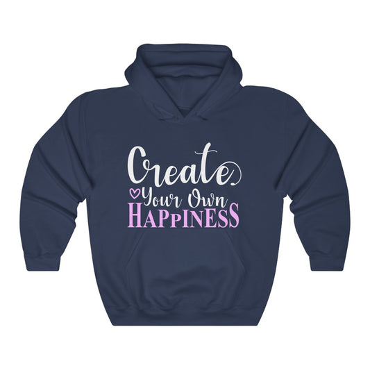 Create Your Own Happiness Women's Hoodie Heavy Sweatshirt