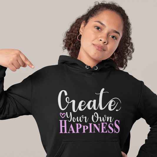 Create Your Own Happiness Women's Hoodie Heavy Sweatshirt