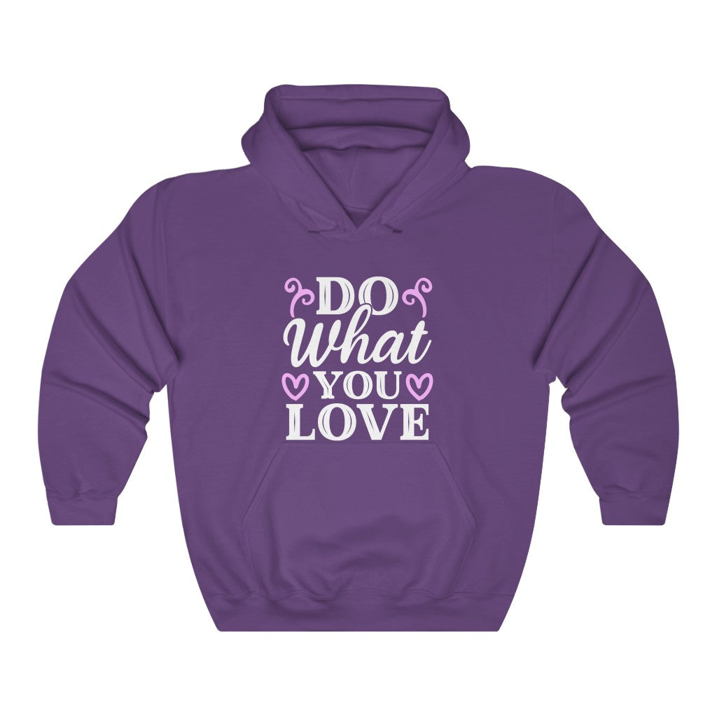 Do What You Love Women's Hoodie Heavy Sweatshirt