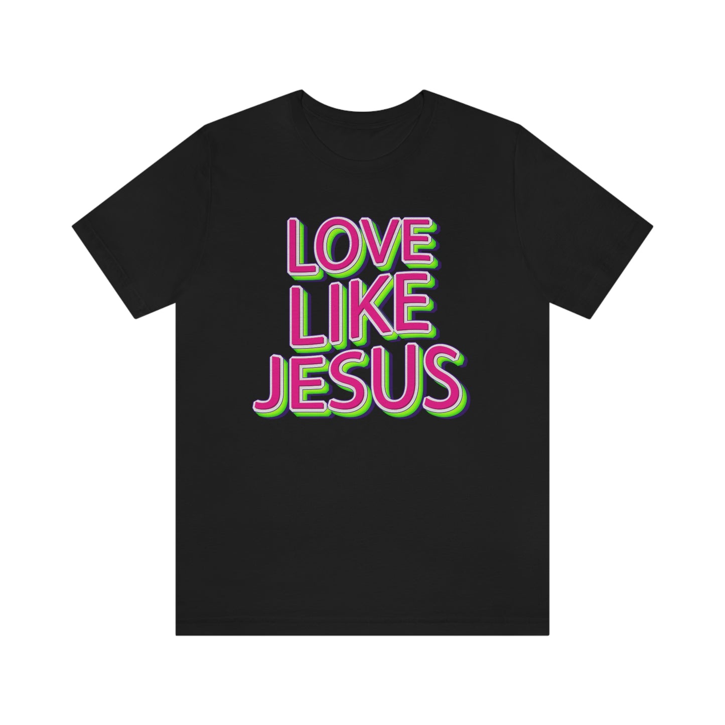 Love Like Jesus Shirt
