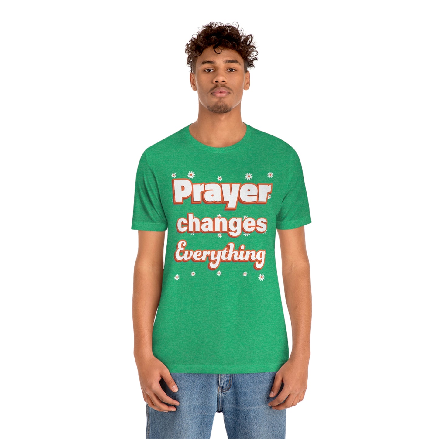 Prayer Changes Everything Shirt
