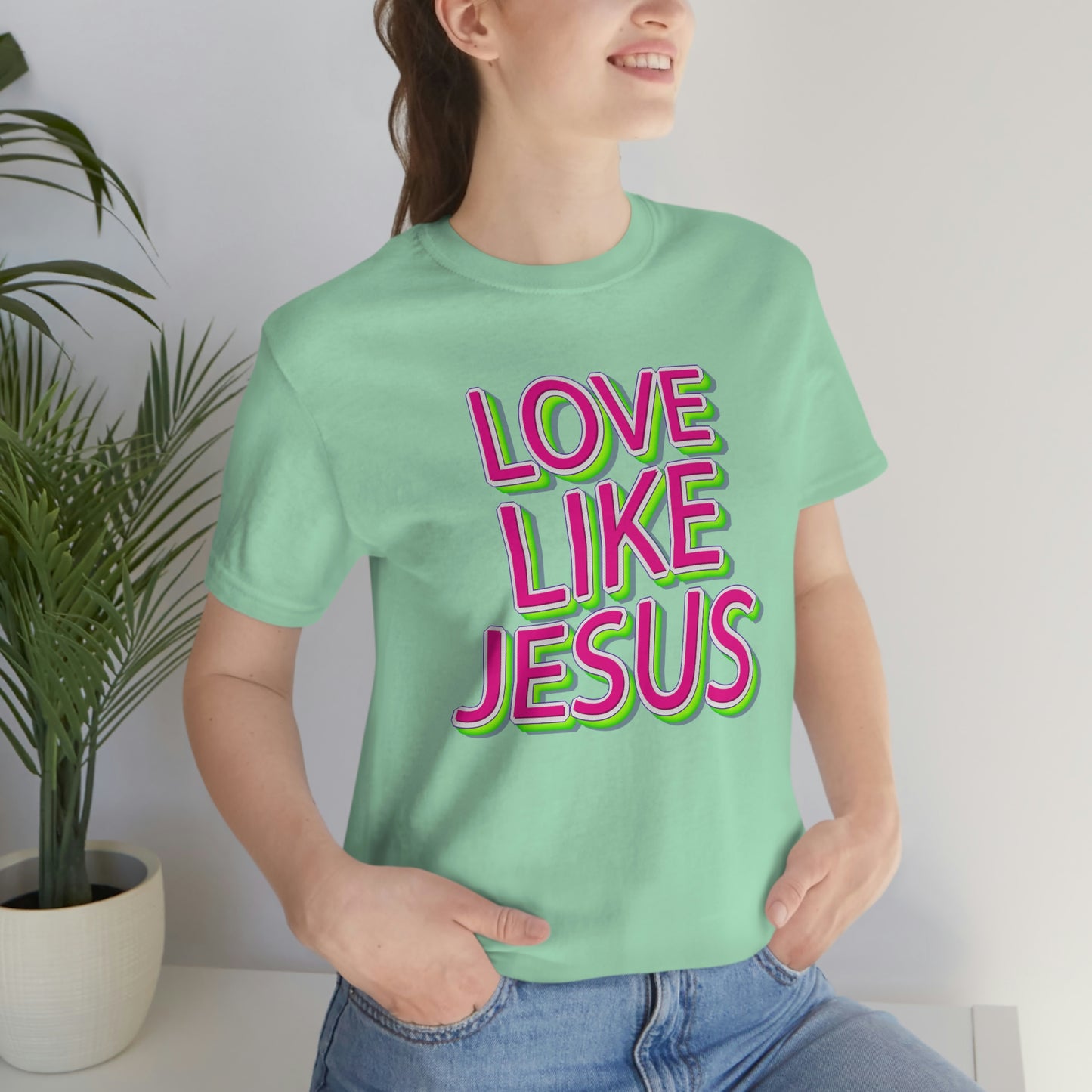 Love Like Jesus Shirt