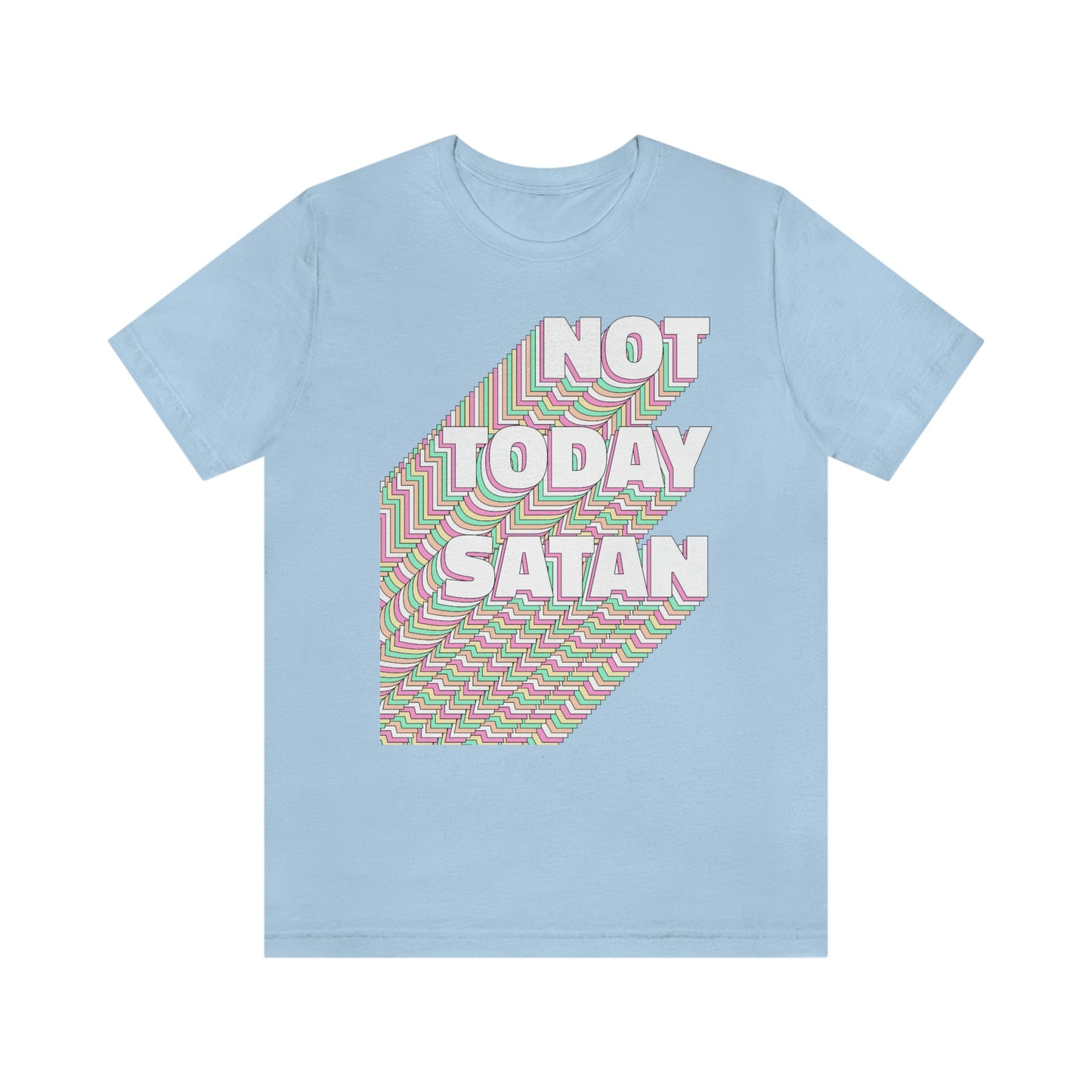 Not Today Satan Shirt