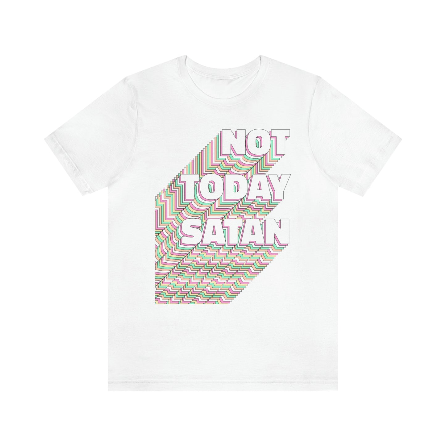 Not Today Satan Shirt