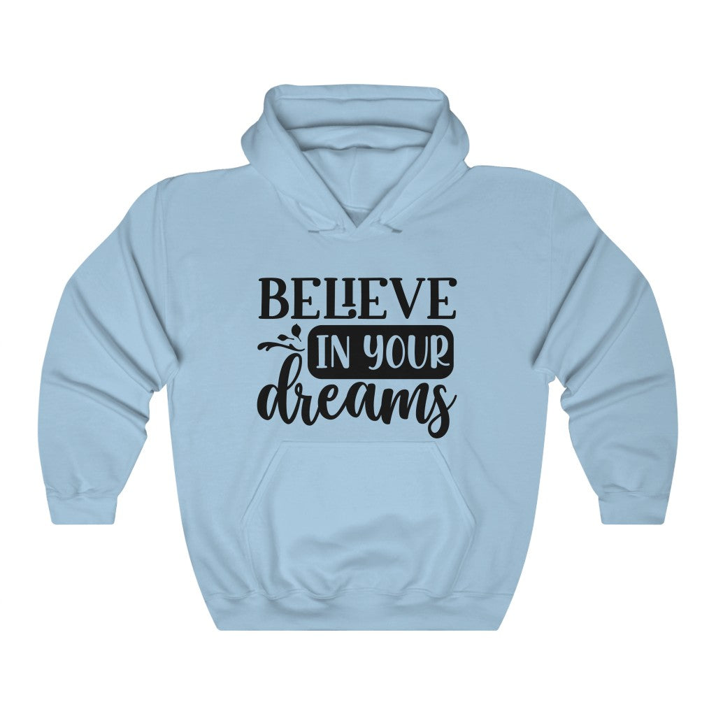 Believe In Your Dreams Women's Hoodie Heavy Sweatshirt