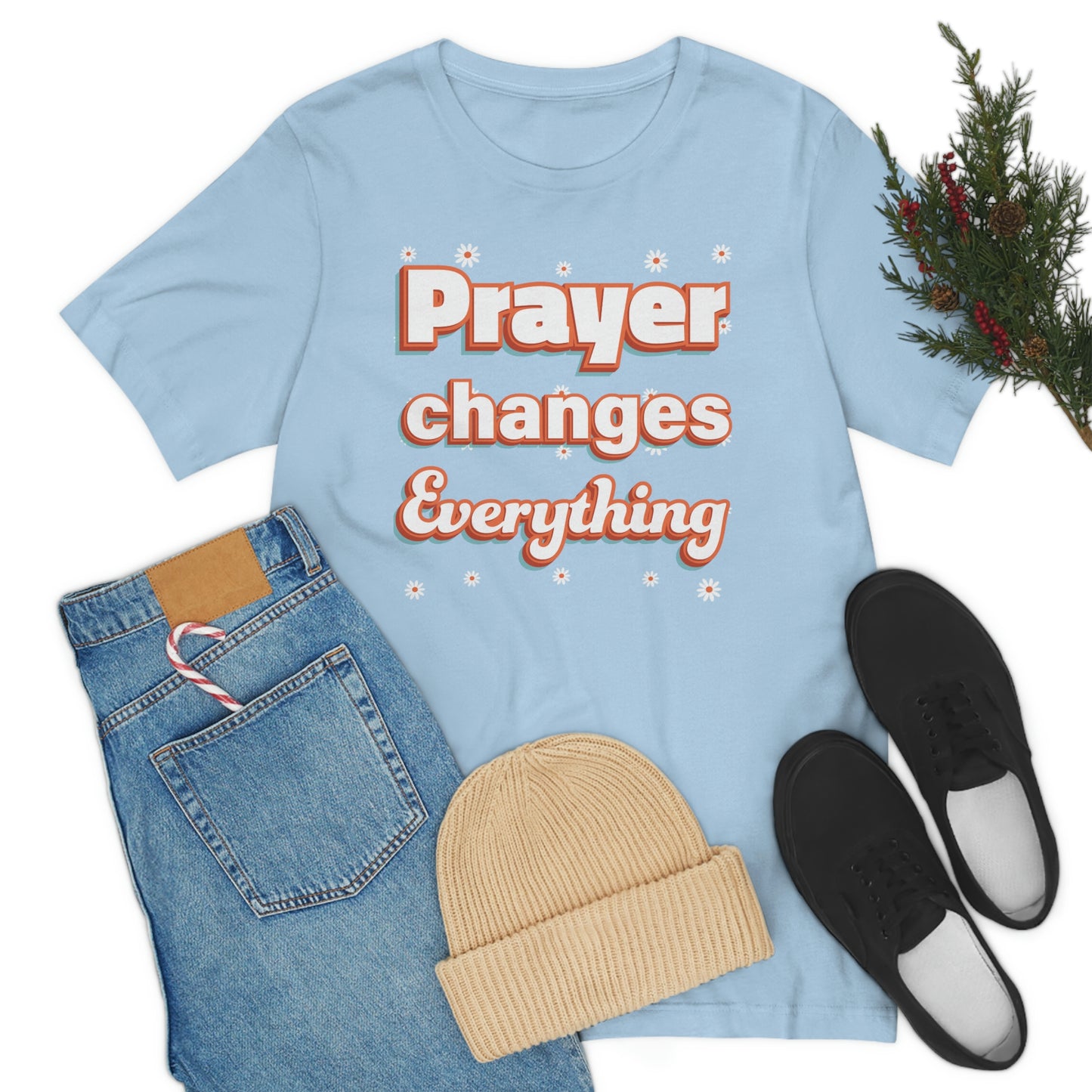 Prayer Changes Everything Shirt