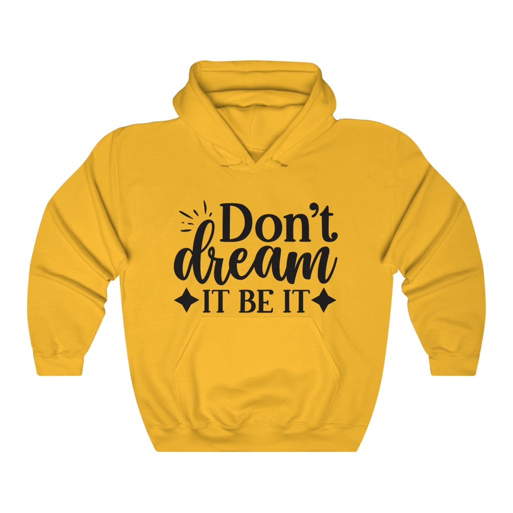 Don't Dream It Be It Women's Hoodie Heavy Sweatshirt