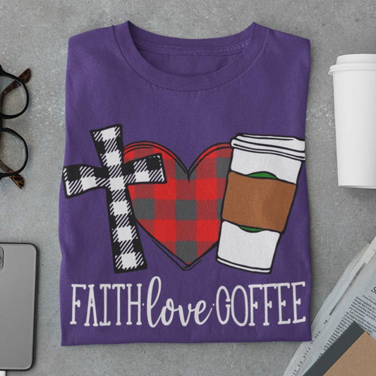 Faith Love Coffee Shirt T-shirt teelaunch 