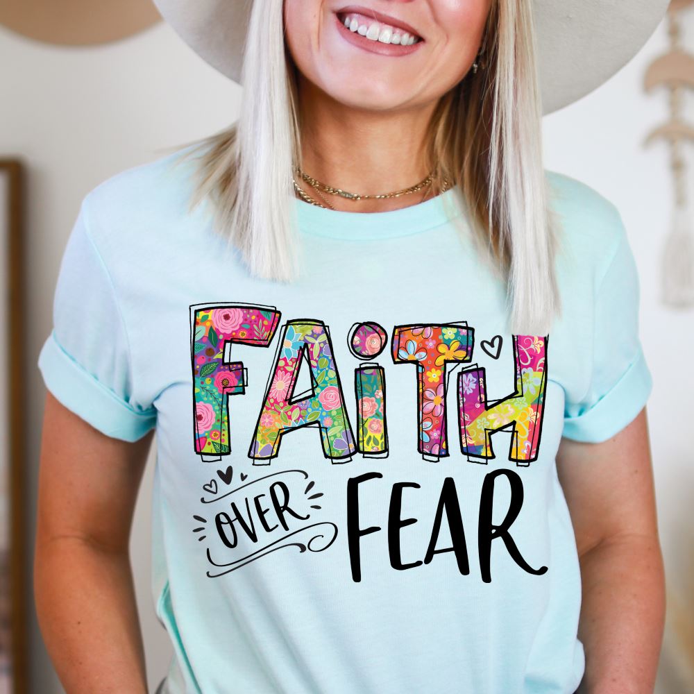 Faith Over Fear Shirt T-shirt Lord is Light