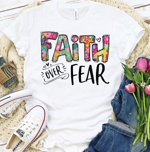 Faith Over Fear Shirt T-shirt Lord is Light White S