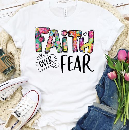 Faith Over Fear Shirt T-shirt Lord is Light White S 