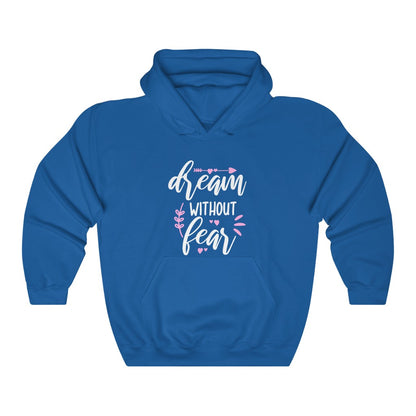 Dream Without Fear Women's Hoodie Heavy Sweatshirt