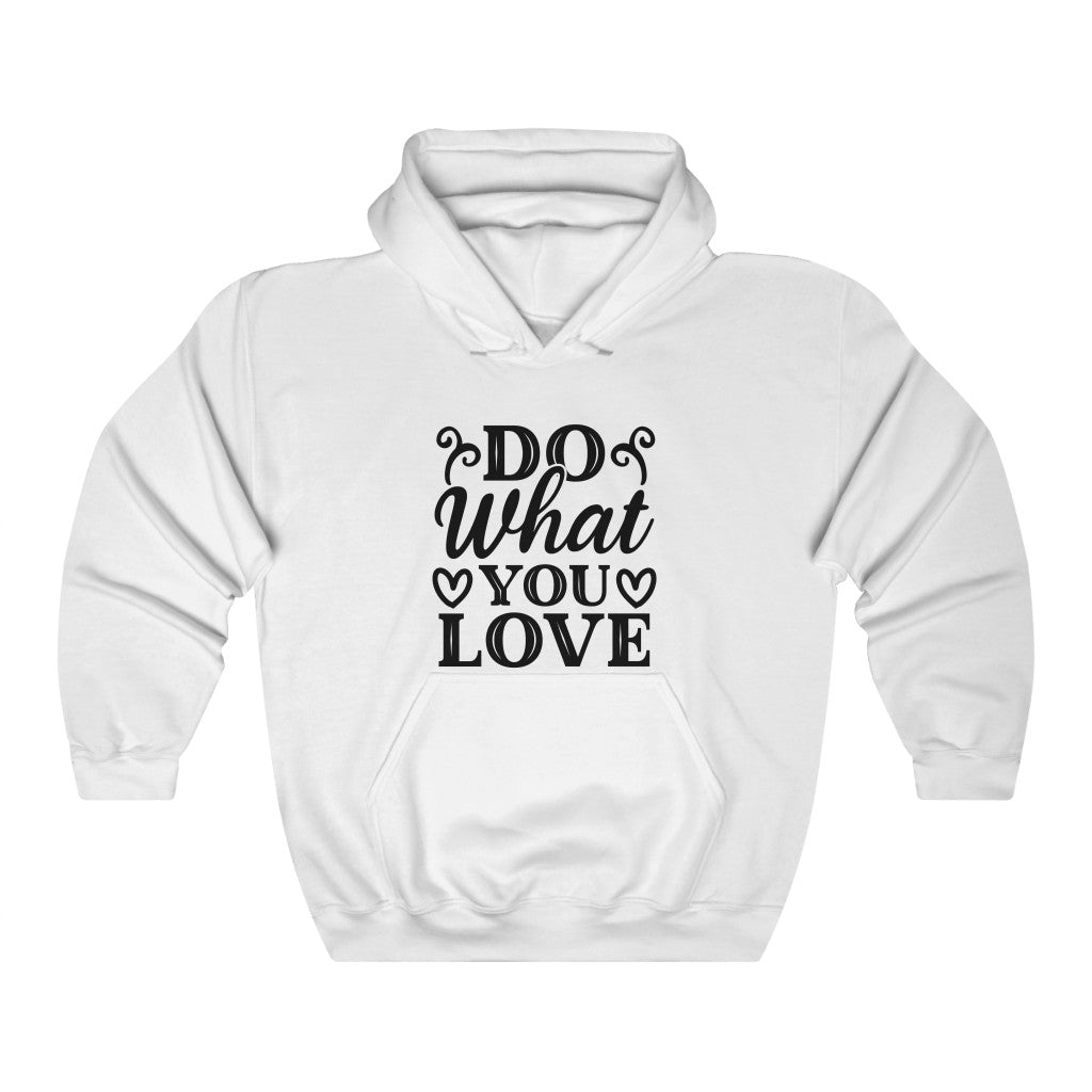 Do What You Love Women's Hoodie Heavy Sweatshirt