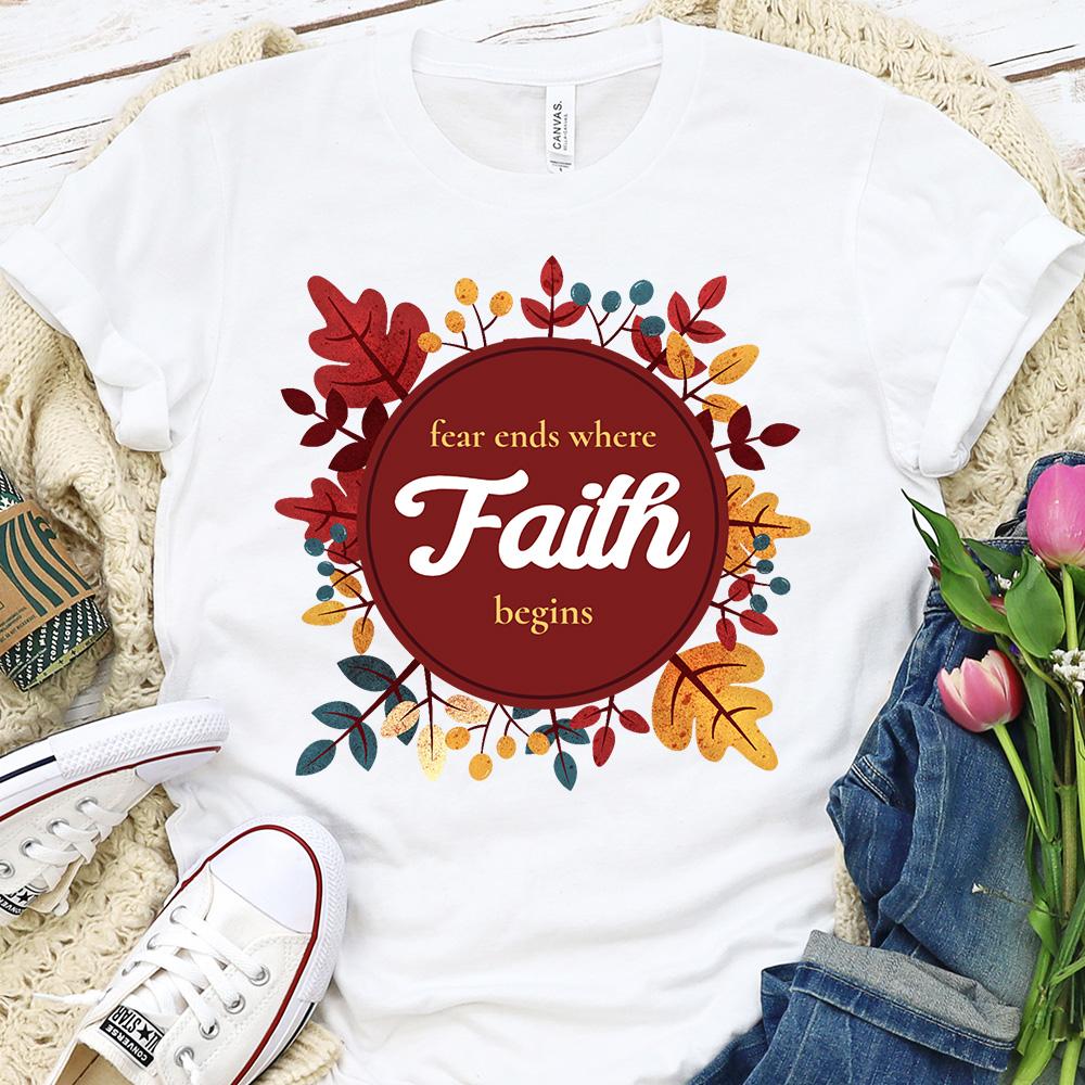 Fear Ends Where Faith Begins Fall Leaves Shirt T-Shirt Printify White L