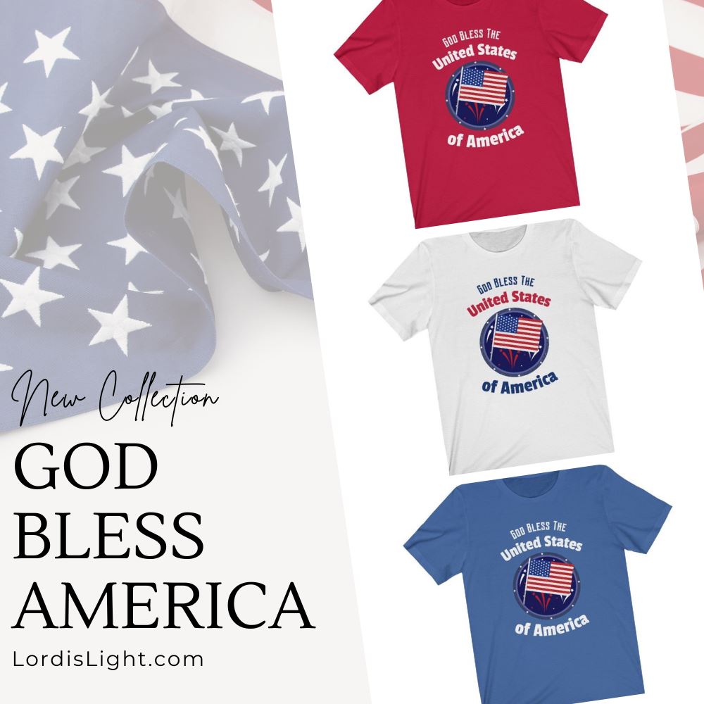 God Bless the United States of America Shirt T-Shirt Lord is Light